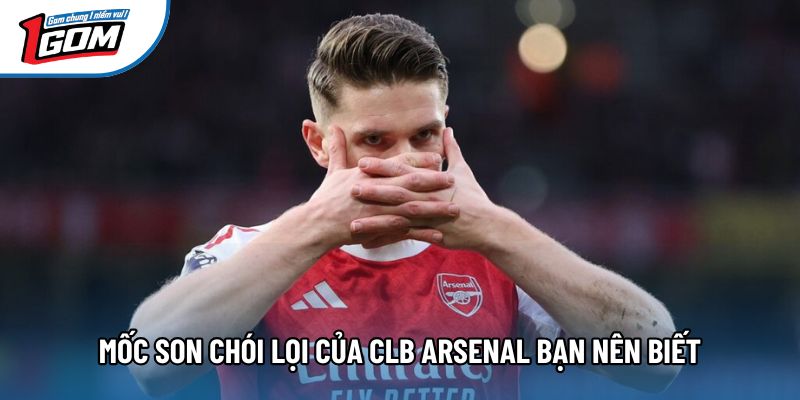 Mốc son chói lọi của CLB Arsenal bạn nên biết